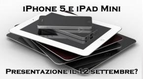 iPhone 5 e iPad mini - Presentazione il 12 settembre?