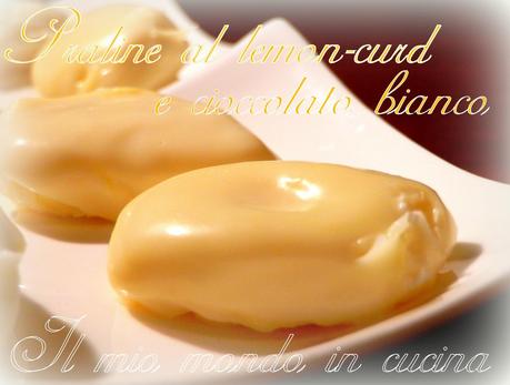 PRALINE AL LEMON-CURD E CIOCCOLATO BIANCO