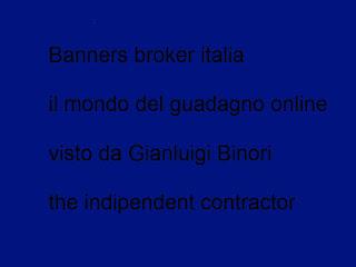 Banners broker e Gianluigi Binori etica del web