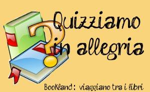 Quizziamo in allegria(1) - Agosto 2012