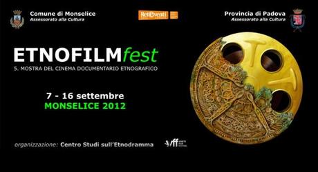 Monselice: Etnofilmfest 2012, 5^ edizione. dal 7 al 16 settembre 2012 