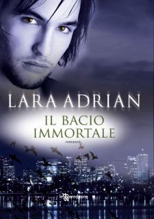 Anteprima: Il Bacio immortale di Lara Adrian