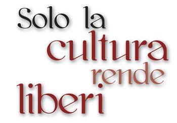 Solo la cultura rende liberi?