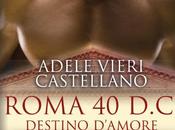 Roma Destino d'amore Adele Vieri Castellano