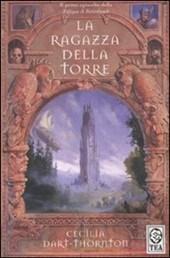 La ragazza della torre. The Bitterbynde. Vol. 1