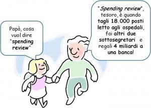 .. ma non siamo in spending review?