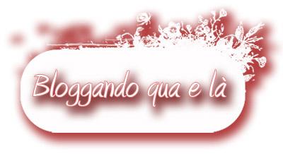 Bloggando qua e là (12)