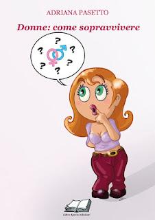 DONNE: COME SOPRAVVIVERE - ADRIANA PASETTO