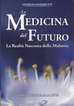La medicina del futuro: la realtà nascosta della malattia