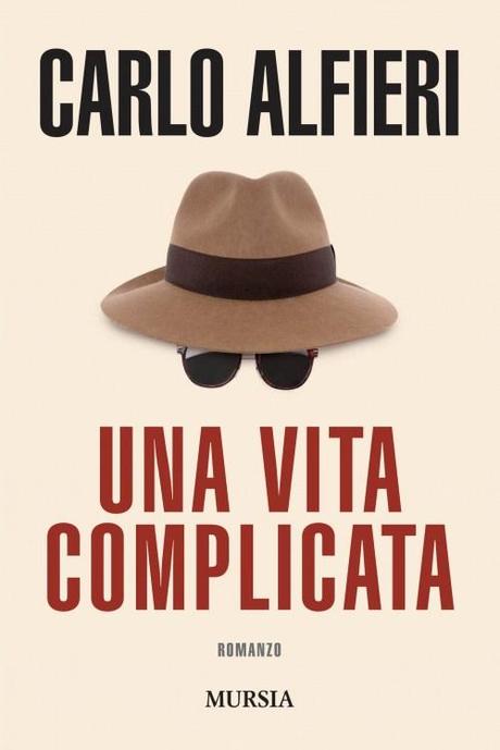 UNA VITA COMPLICATA di Carlo Alfieri