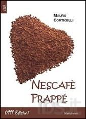 Recensione n.12 Nescafè Frappé di Mauro Corticelli