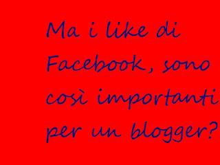 Mestiere di blogger e like di Facebook