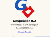 Gespeaker progetto realizzato Python PyGtk consente parlare sistema leggere testo.