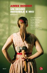 Recensione romanzo Un segno invisibile e mio di Aimee Bender