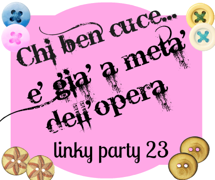 “Chi Ben Cuce è Già a Metà dell’Opera” Linky Party + 3 Siti di Tutorial di Cucito