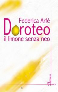 Doroteo, il limone senza neo di Federica Arfé