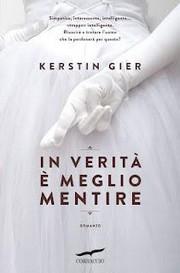 Recensione, IN VERITA' E' MEGLIO MENTIRE di Kerstin Gier