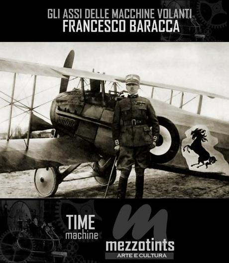 Time Machine: Gli Assi delle Macchine Volanti: Francesco Baracca
