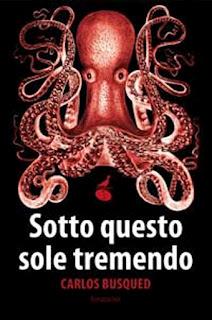 [Recensione]- Sotto questo sole tremendo di Carlos Busqued