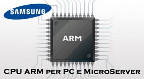 Samsung: CPU ARM per PC e microserver