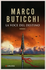 LA VOCE DEL DESTINO - di Marco Buticchi