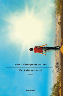 ANTEPRIMA: L'età dei miracoli di Karen Thompson Walker
