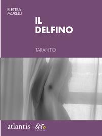 IL DELFINO - di Elettra Morelli