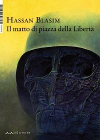 Il Matto di piazza della libertà di Hassan Blasim