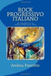 Chi va con lo Zoppo... legge 'Rock Progressivo Italiano' di Andrea Parentin