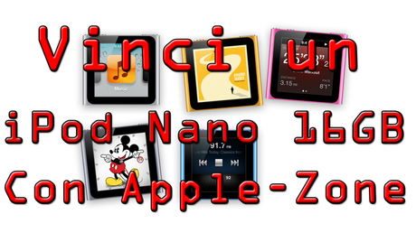 [CONTEST] Vinci un iPod Nano 16GB con Apple-Zone