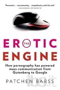 THE EROTIC ENGINE - PORNOGRAFIA COME VETTORE DI INNOVAZIONE