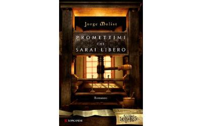 “Promettimi che sarai libero” di Jorge Molist