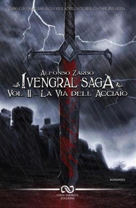 Ivengal Saga- Vol.II- La Via dell'Acciaio di Alfonso Zarbo