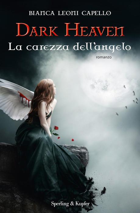 Anteprima Dark Heaven, La carezza dell'Angelo. Il paranormal romance angelico all'italiana è pronto a farvi innamorare!