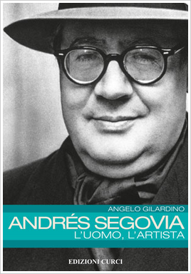 Andrés Segovia – L’uomo, l’artista pubblicato da Curci