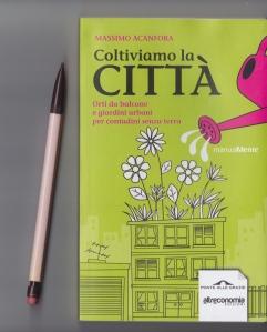 Coltiviamo la città, di Massimo Acanfora, ed. Ponte alle Grazie. Seconda candidatura ufficiale per il prestigioso premio “Amore al Riasciacquo”