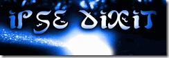 ipsedixit