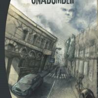 Comunicato stampa: “Unabomber” di Emiliano Grisostolo