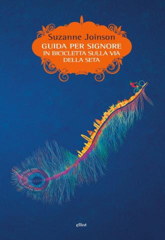 Recensione: GUIDA PER SIGNORE IN BICICLETTA SULLA VIA DELLA SETA