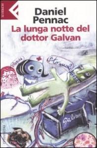 La lunga notte del dottor Galvan di Daniel Pennac