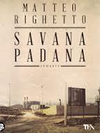 SAVANA PADANA di Matteo Righetto