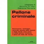 Pallone Criminale libro 150x150 I costi del calcio, quello vero