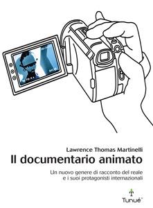 Tunuè presenta il volume “Il Documentar​io Animato”