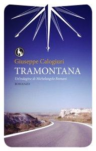 Anteprima: “Tramontana” di Giuseppe Calogiuri (Lupo Editore)