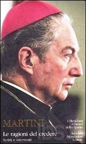 Il Cardinal Martini: un profeta contestatore della Chiesa.