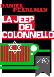 La Jeep del colonnello (di Daniel Pearlman)