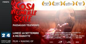 La cosa in cima alle scale: passaggio in tv (Channel 24)