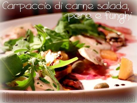 CARPACCIO DI CARNE SALADA con funghi e pere