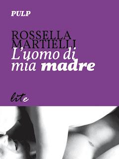 Nuova uscita:L'uomo di mia madre di Rossella Martielli