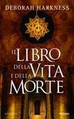 Il libro della vita e della morte - Deborah Harkness